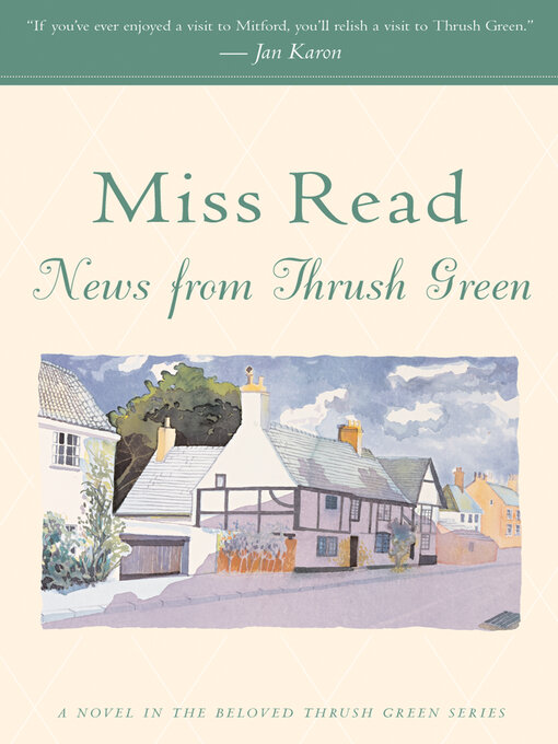 Title details for News from Thrush Green by Miss Read - Available